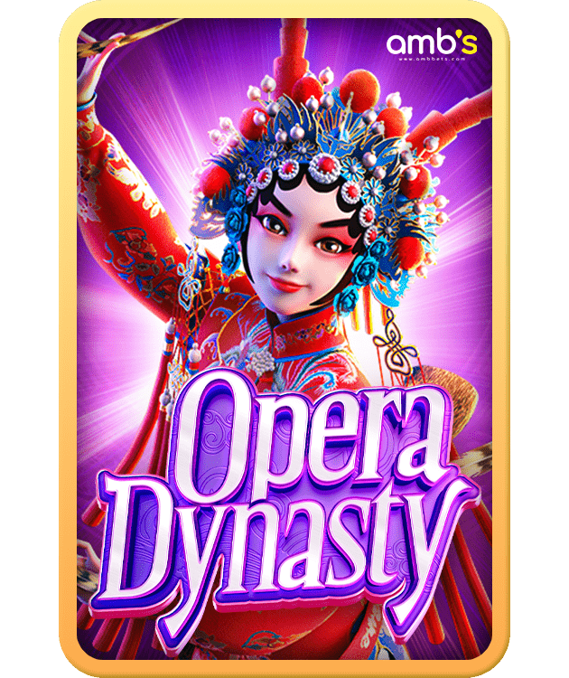Opera Dynasty เกมสล็อตราชวงศ์โอเปร่า