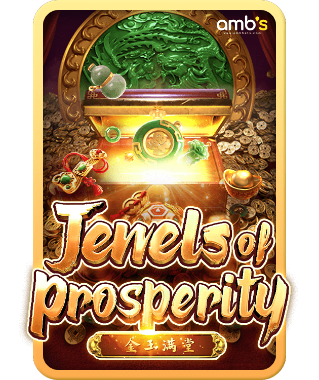Jewels of Prosperity เกมสล็อตอัญมณีแห่งความเจริญรุ่งเรือง