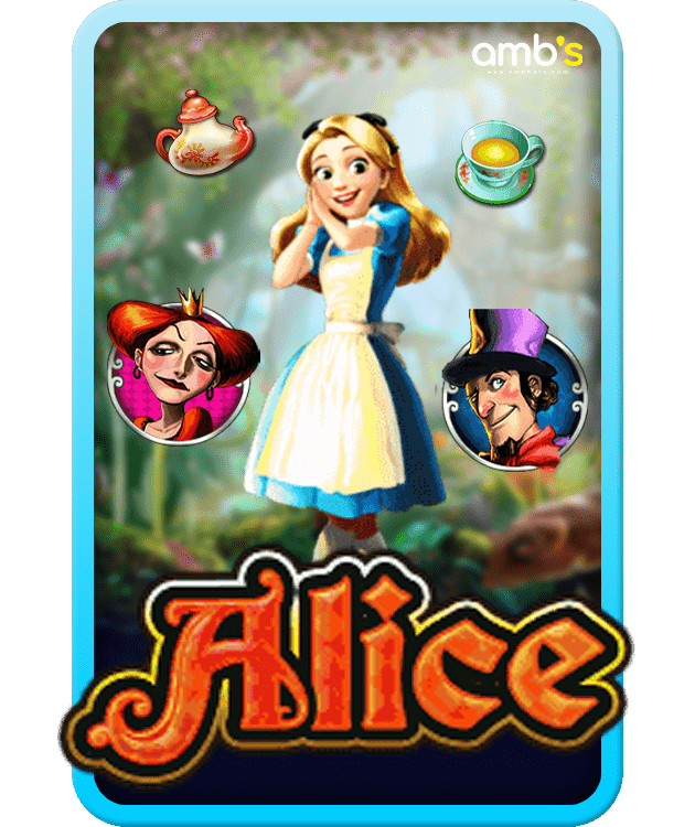 Alice In Wonderland เกมสล็อตอลิสอินวันเดอร์แลนด์ ตะลุยโลกเดิมพัน