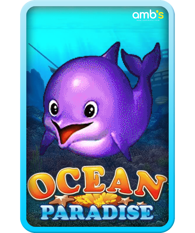 Ocean Paradise เกมสล็อตโอเชี่ยน พาราไดซ์