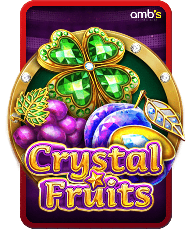 Crystal Fruits เกมสล็อตผลไม้คริสตัล